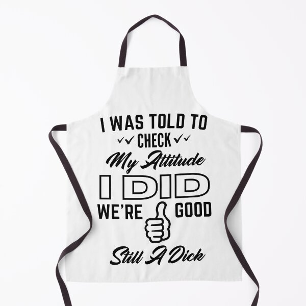 Item preview, Attitude Check still a dick BLK designed and sold by MyMerch4u.