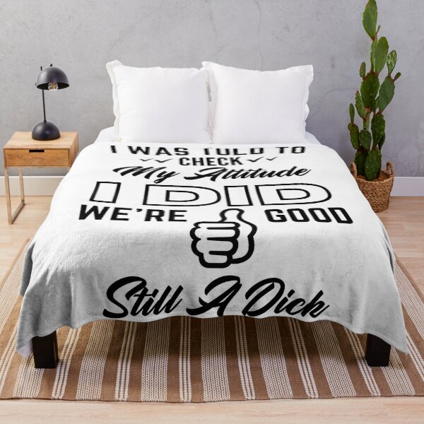 Item preview, Attitude Check still a dick BLK designed and sold by MyMerch4u.
