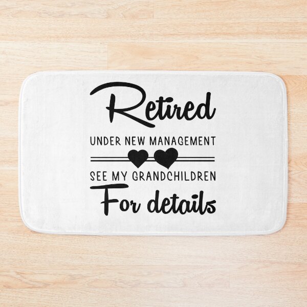 Item preview, Funny Retirement Gifts: Retired Under New Management See Grandchildren For Details designed and sold by AMINE  ★★★★★.