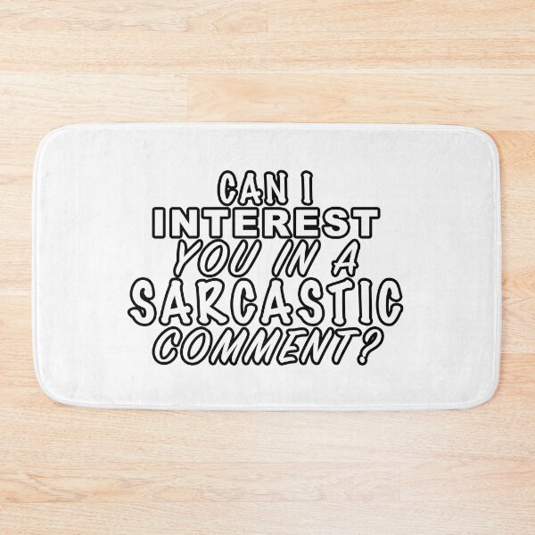 Item preview, Can i interest you in a sarcastic comment? designed and sold by Dinashop.