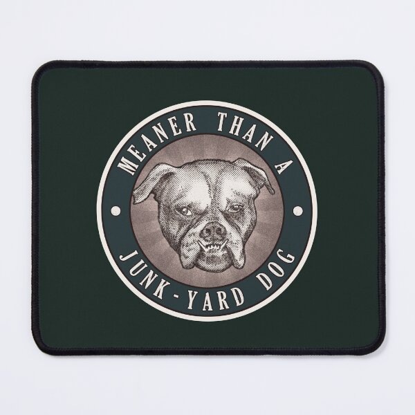 Item preview, Meaner than a Junk Yard Dog - Green designed and sold by daveRei.
