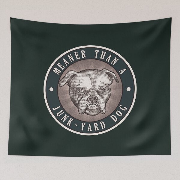 Item preview, Meaner than a Junk Yard Dog - Green designed and sold by daveRei.