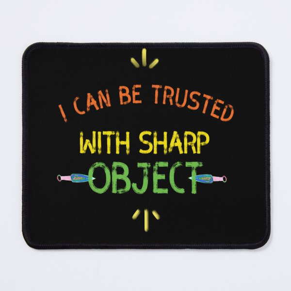 Item preview, I Can Be Trusted With Sharp Object designed and sold by diva-design.