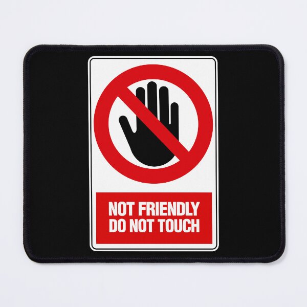 Item preview, not friendly do not touch designed and sold by T-paw.