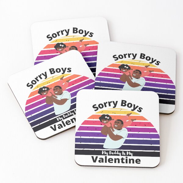 Item preview, Sorry Boys My Daddy Is My Valentine designed and sold by D/Art ⭐⭐⭐⭐⭐.