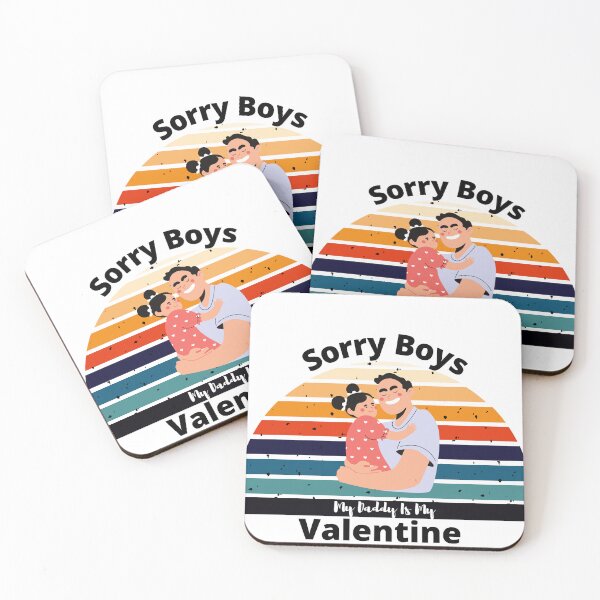 Item preview, Sorry Boys My Daddy Is My Valentine designed and sold by D/Art ⭐⭐⭐⭐⭐.