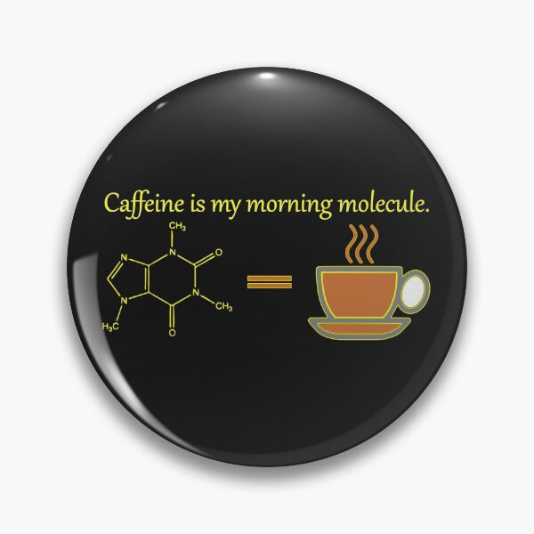 Item preview, Caffeine is my morning molecule.   designed and sold by SacRob123.