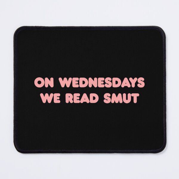 Item preview, On Wednesdays We Read Smut designed and sold by shmodev.