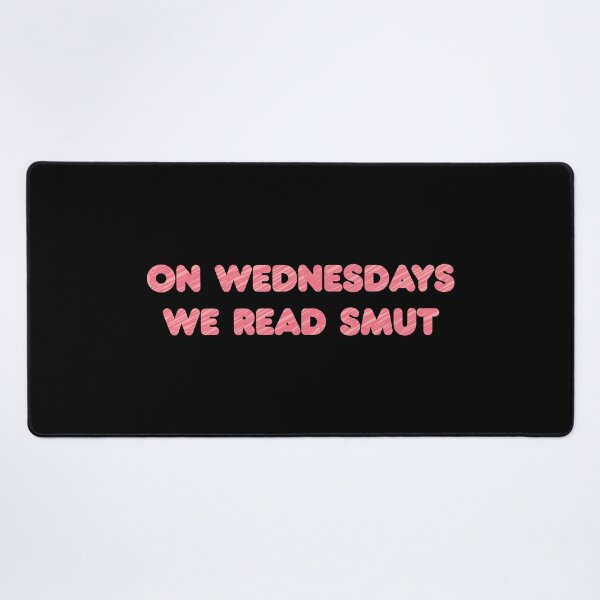 Item preview, On Wednesdays We Read Smut designed and sold by shmodev.
