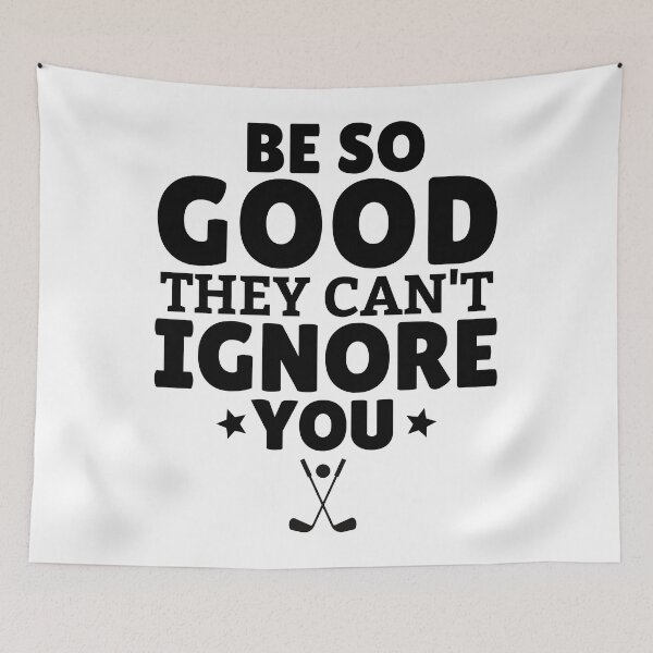 Item preview, Golf: Be SO good they can't ignore you designed and sold by TheGreenGoat.