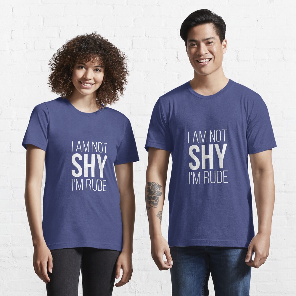 Shy rude Essential T-Shirt