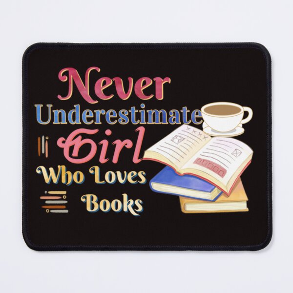 Item preview, cut girl never underestimate girl who loves books and coffee cut T_shirt _perfect  girl never underestimate girl why loves books and coffee designed and sold by Ndli.