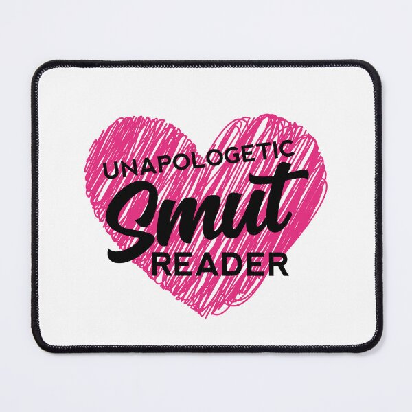 Item preview, Unapologetic Smut Reader designed and sold by shmodev.