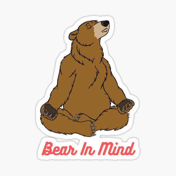 "Yoga Bear, Bear In Mind" Sticker for Sale by featherladyJT Redbubble