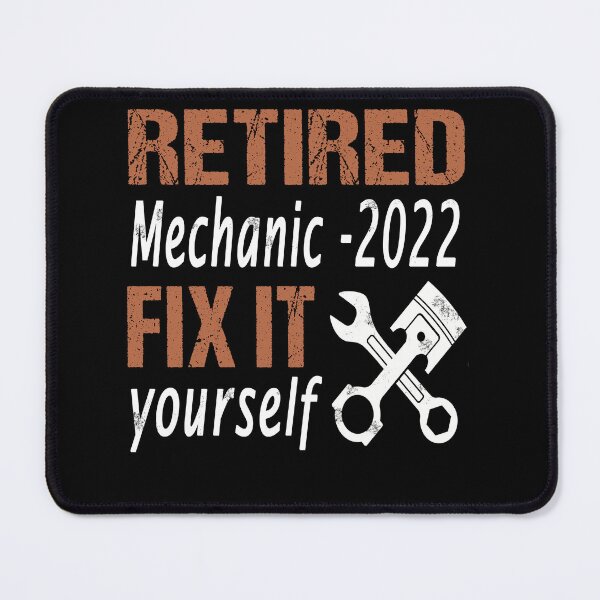 Item preview, Retired Mechanic Fix It Yourself designed and sold by ibra2712.
