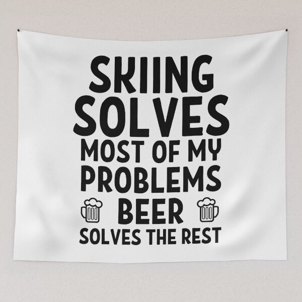 Item preview, Skiing solves most of my problems. Beer solves the rest. designed and sold by TheGreenGoat.