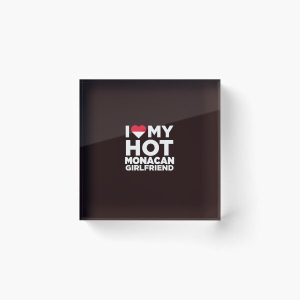 Item preview, I Love My Hot Monacan Girlfriend designed and sold by AlwaysAwesome.