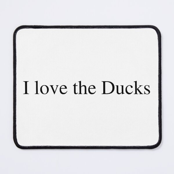 Item preview, I love the Ducks  designed and sold by delborg.