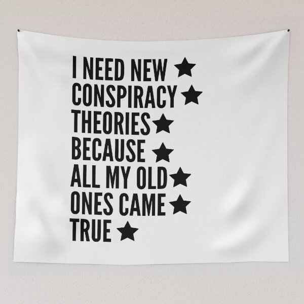 Item preview, i need new conspiracy theories because all my old ones came true designed and sold by SENMARO100.