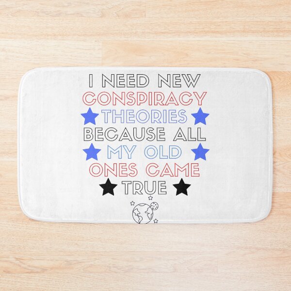 Item preview, i need new conspiracy theories because all my old ones came true designed and sold by SENMARO100.