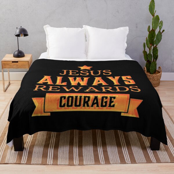 Item preview, Jesus always rewards courage designed and sold by TheRightHonMP.