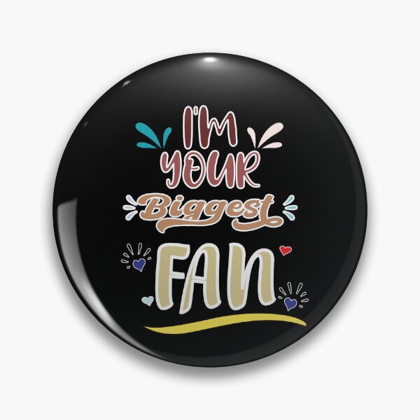 Item preview, I'm Your Biggest Fan - Cute Quote designed and sold by FridPix.