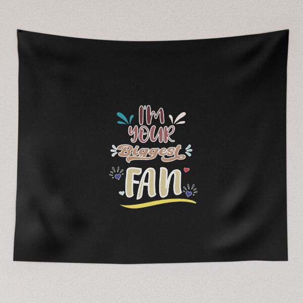 Item preview, I'm Your Biggest Fan - Cute Quote designed and sold by FridPix.