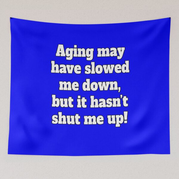 Item preview, Sarcastic Senior Citizen Aging May Have Slowed Me Down designed and sold by fantasticdesign.