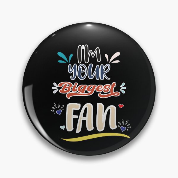 Item preview, I'm Your Biggest Fan - Cute Quote designed and sold by FridPix.