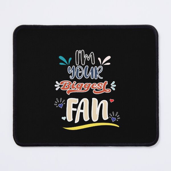 Item preview, I'm Your Biggest Fan - Cute Quote designed and sold by FridPix.