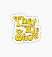 THAT 70s SHOW Sticker