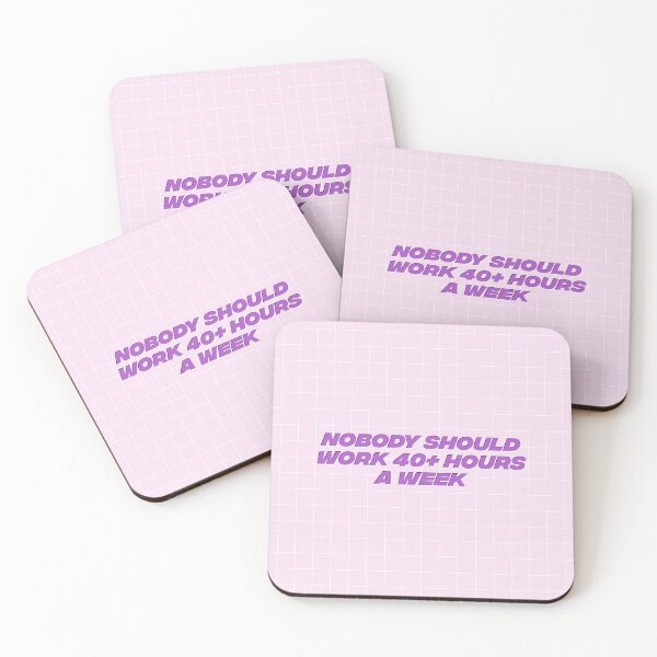 Item preview, Nobody Should Work 40 Hours A Week - Workers Rights designed and sold by Picket Club.