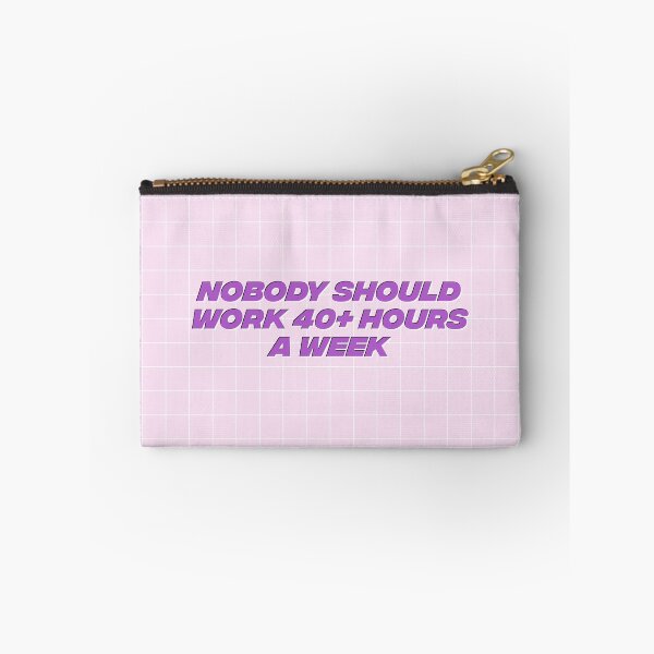Item preview, Nobody Should Work 40 Hours A Week - Workers Rights designed and sold by Picket Club.