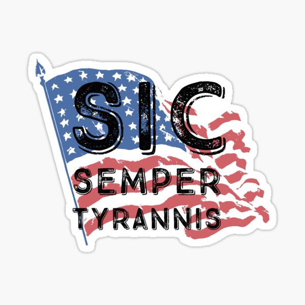 "Sic Semper Tyrannis American Flag" Sticker for Sale by Angieochoa