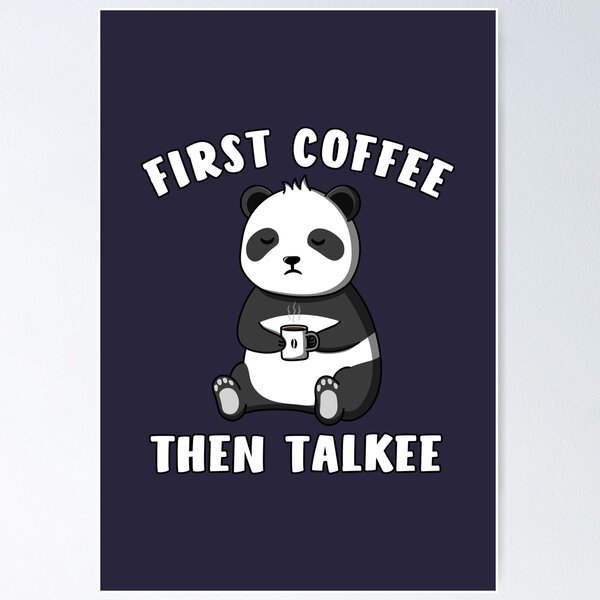 Item preview, First Coffee Then Talkee — Funny Panda designed and sold by ttttee.