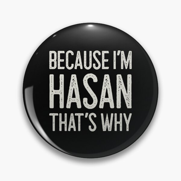Item preview, Because I’m Hasan That’s Why Funny Personalized Name designed and sold by MariosNydras.
