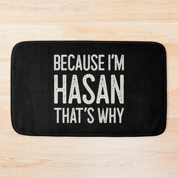Item preview, Because I’m Hasan That’s Why Funny Personalized Name designed and sold by MariosNydras.