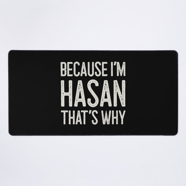 Item preview, Because I’m Hasan That’s Why Funny Personalized Name designed and sold by MariosNydras.