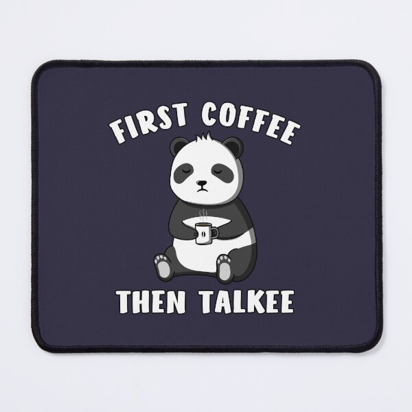 Item preview, First Coffee Then Talkee — Funny Panda designed and sold by ttttee.