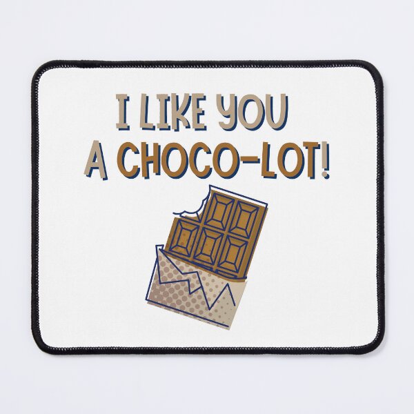 Item preview, I Like You A Choco-Lot! designed and sold by Pun Intended.