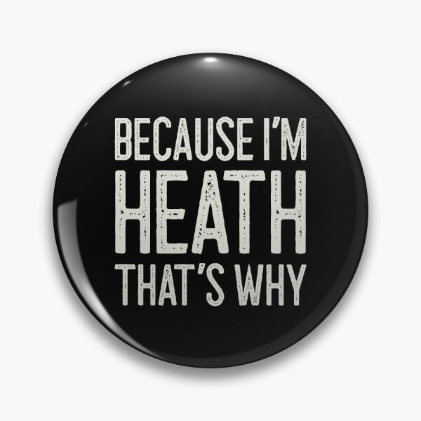 Item preview, Because I’m Heath That’s Why Funny Personalized Name designed and sold by MariosNydras.
