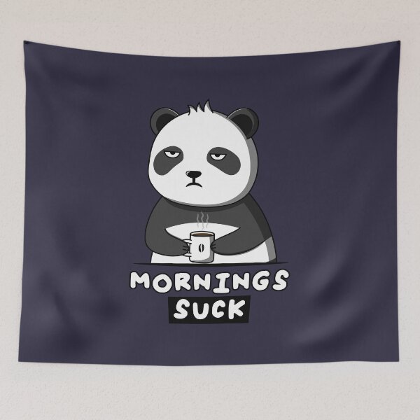 Item preview, Mornings Suck — Funny Panda designed and sold by ttttee.