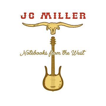Artwork thumbnail, JC Miller Notebooks from the West by jcmillermusic