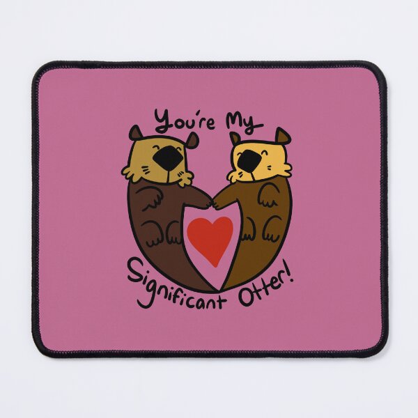 Item preview, You're my Significant Otter! designed and sold by MurphyOtter.