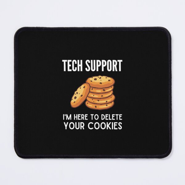Item preview, Tech Support Here To Delete Your Cookies Funny Tech Support Gift designed and sold by lou731.