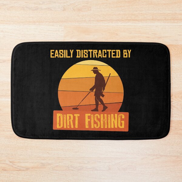 Item preview, Easily Distracted By Dirt Fishing Metal Detector print designed and sold by jakehughes2015.