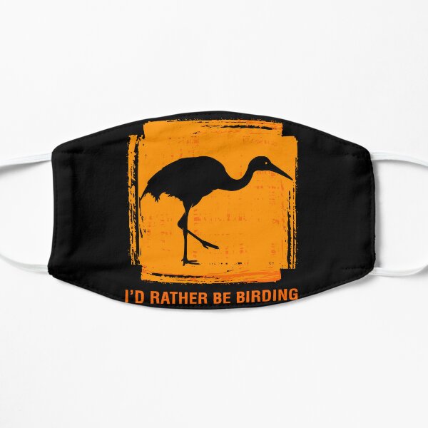 Sandhill Crane I'd Rather Be Birding Birdwatcher Bird Lover graphic Flat Mask