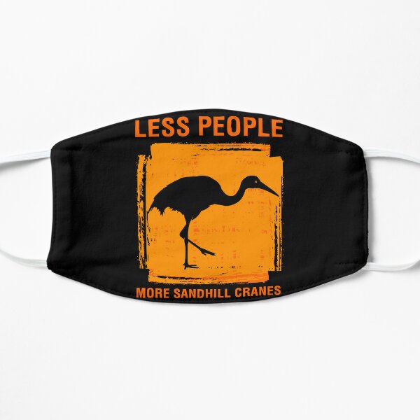 Less People More Sandhill Cranes Birdwatcher Bird Lover design Flat Mask