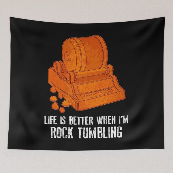 Item preview, Life's Better When I'm Rock Tumbling Tumbler product designed and sold by jakehughes2015.