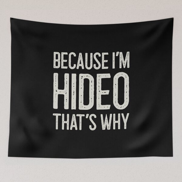 Item preview, Because I’m Hideo That’s Why Funny Personalized Name designed and sold by MariosNydras.